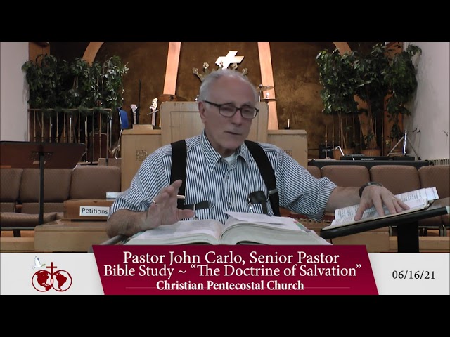 Bible Study: "The Doctrine of Salvation" (6/16/21)