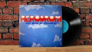 Watch Aerodrom Kad Misli Mi Vrludaju video