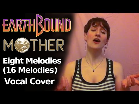 Eight Melodies (16 Melodies), Earthbound/MOTHER - Vocal Cover