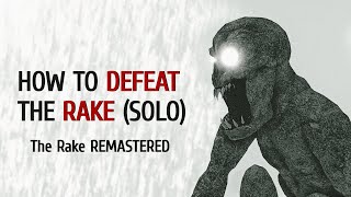How To Defeat The Rake Solo - The Rake Remastered