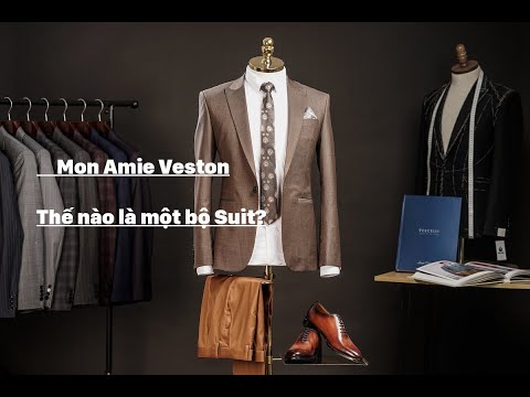 Thế nào là một bộ Suit? Phân biệt Suit và Vest Các phong cách Suit trên thế giới| Mon Amie Veston