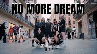[KPOP IN PUBLIC ] BTS (방탄소년단) - NO MORE DREAM l Dance Cover by KO-ONE