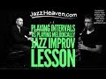 *Jean-Michel Pilc* on Playing Intervals vs. Playing Melodically *Jazz Improvisation* JazzHeaven.com