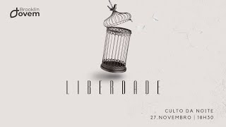 Culto Vespertino - Liberdade (27/11/2022)
