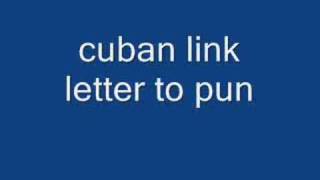 Watch Cuban Link Letter To Pun video