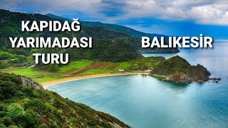 Kapidağ Yarimadasi Turu Balikesi̇rerdek