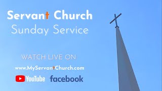 Sunday Service | 6/26/22 | Servant Church
