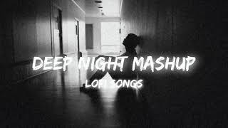 Deep Night Lofi Songs Arijit Singh Jubin Nautiyal Arman Malik Darshan Raval