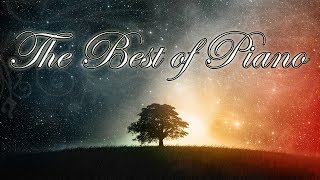 ? The Best of Piano | 2 Hour Compilation of Beautiful, Inspiring Music for Relaxing and Studying ?