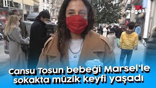 Cansu Tosun Bebeği Marselle Sokakta Müzik Keyfi Yaşadı