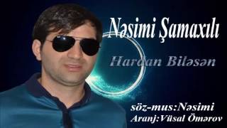 Nesimi Samaxili - Hardan Bilesen