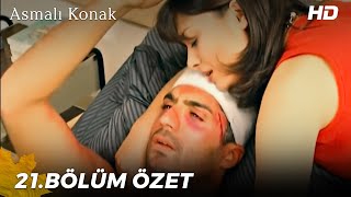 Asmalı Konak 21. Bölüm Özeti
