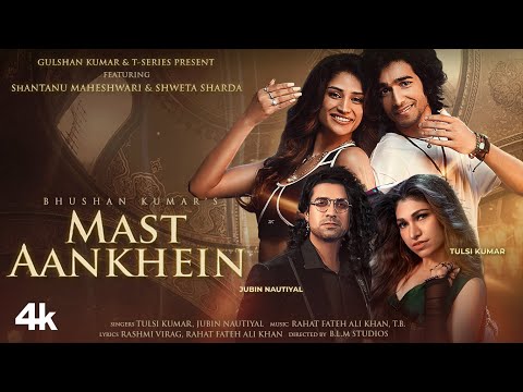 Mast-Aankhein-Lyrics-Jubin-Nautiyal-and-Tulsi-Kumar