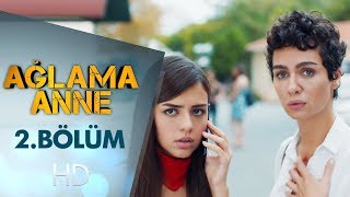 Ağlama Anne 2. Bölüm