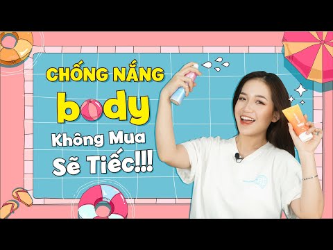 Top 6 Kem Chống Nắng Body Tốt Giá Rẻ Hot Nhất Hiện Nay