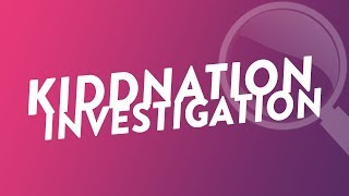 Kiddnation Investigation