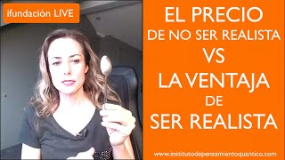 El Precio De No Ser Realista Vs La Ventaja De Ser Realista