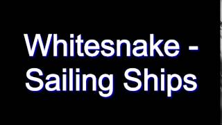 Whitesnake - Sailing Ships