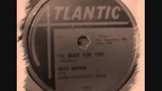 Watch Ruth Brown Ill Wait For You video