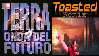 Onda Del Futuro -  Terra (Toasted Remix) Psy Trance Music