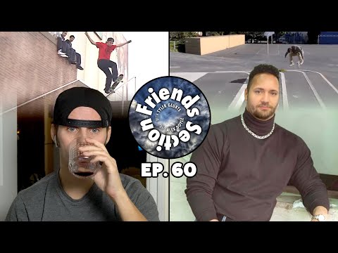 Friends Section - Ep. 60: I Sold Sixtayyy