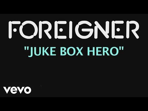 Foreigner Juke Box Hero の翻訳と解説 御手洗的音楽室