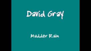 Watch David Gray Madder Rain video