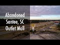 Abandoned Santee, SC Outlet Mall