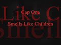 Cap One - Smells Like Children