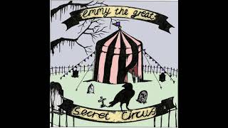 Watch Emmy The Great Secret Circus video