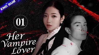 【Multi-sub】Her Vampire Lover EP01 | Nathan Scott Lee, Chen Yan Qian | CDrama Bas