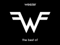 The Best Of Weezer [FULL ALBUM, HQ]