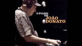 João Donato O Piano De João Donato 2007 Full Album João Donato O Piano De João Donato 2007 Full Album