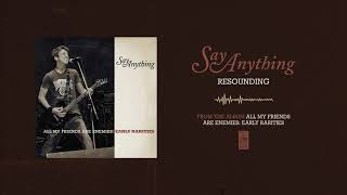 Watch Say Anything Resounding video