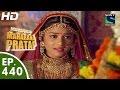 Bharat Ka Veer Putra Maharana Pratap - महाराणा प्रताप - Episode 440 - 24th June, 2015