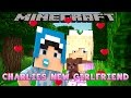 Minecraft-Little Carly-BABY CHARLIE HAS A NEW GIRLFRIEND!!