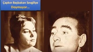 Adnan Menderesin Yasak Aşkları