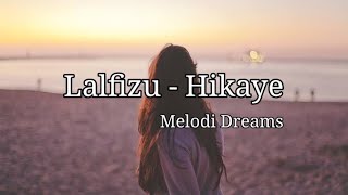 Lalfizu - Hikaye (Lyrics)