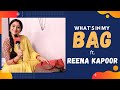What's in my bag ft. Ranju Ki Betiyaan actress Reena Kapoor