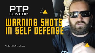 Talks with Ryan, Warning Shots in Self Defense