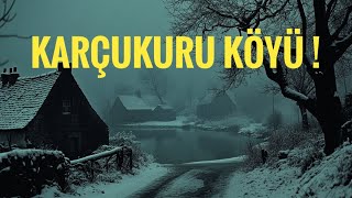 Karu Köyünde Başlayan Korkunç Ve Gizemli Olaylar Korku Cin Gerçek Hikaye