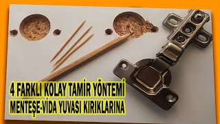 Dolap Menteşesi Kırıklarına Vida Deliği Genişleme Ve Kırıklara 4 Farklı Kolay Tamir Yöntemi