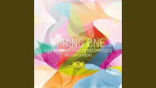 Richter Recomposed By Max Richter Vivaldi The Four Seasons Spring 1 Richter Recomposed By Max Richter Vivaldi The Four Seasons Spring 1