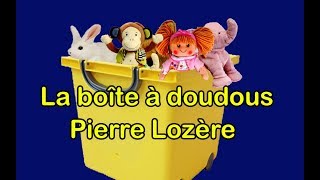 La Boîte À Doudous De Pierre Lozère