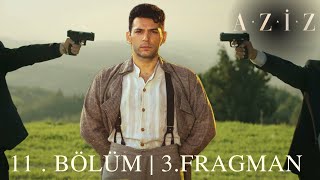 Aziz 11. Bölüm Öncesi Azizin Zor Anı Aziz Yeni Bölüm Fragman Ne Zaman?