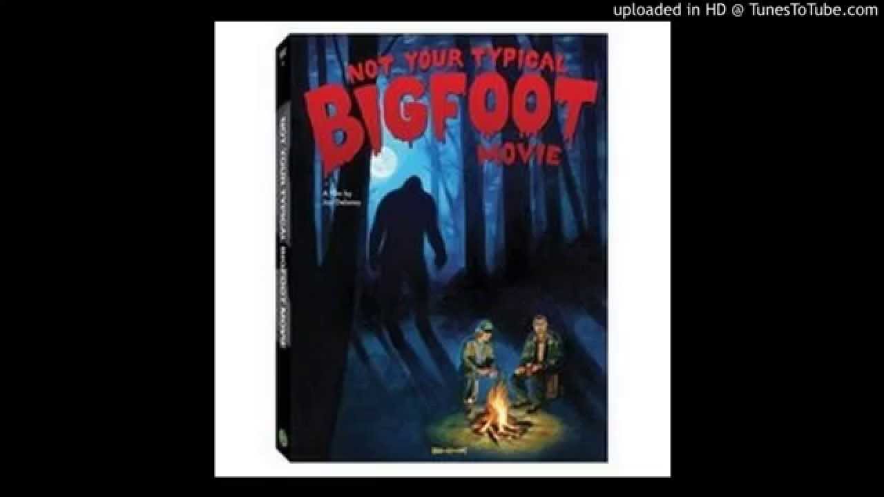 Not Your Typical Bigfoot Movie - YouTube