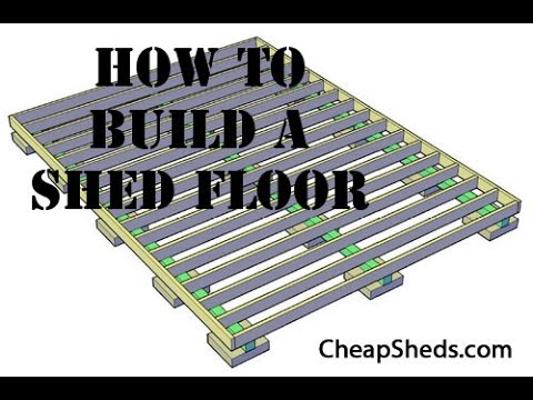 How To Build A Wooden Storage Shed Floor Video - YouTube