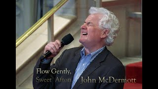 Watch John Mcdermott Flow Gently Sweet Afton video