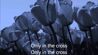 Watch Sovereign Grace Music Only In The Cross video