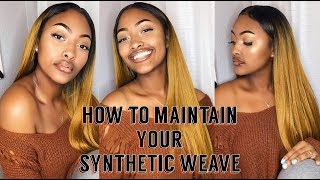 NO STIFF WEAVE !! PERIODT | How to Maintain Your Synthetic Hair